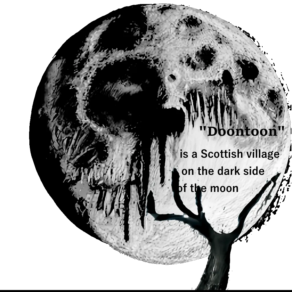 Scottish village on the dark side of the moon